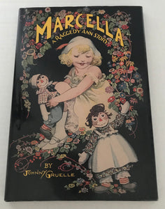 Marcella --  A Raggedy Ann Story by Johnny Gruelle