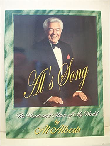 Al's Song: The Words and Music of My World (The Four Aces Story with Photographs)
