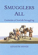 Smugglers All:  Centuries of Norfolk Smuggling