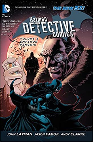 Batman: Detective Comics Vol. 3: Emperor Penguin (The New 52)