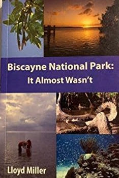Biscayne National Park: It Almost Wasn't