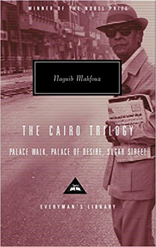 The Cairo Trilogy: Palace Walk, Palace of Desire, Sugar Street (Everyman's Library)