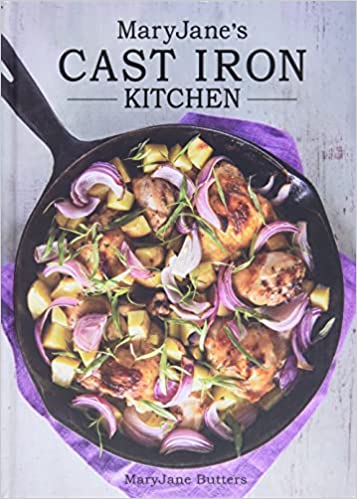 Mary Jane’s Cast Iron Kitchen by MaryJane Butters (Signed Copy)