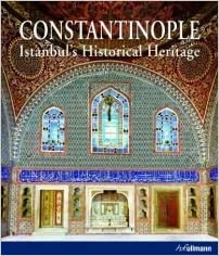Constantinople: Istanbul's Historical Heritage