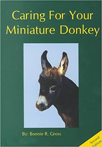 Caring for Your Miniature Donkey (Second Edition)