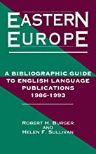 Eastern Europe: A Bibliographic Guide to English Language Publications 1986-1993