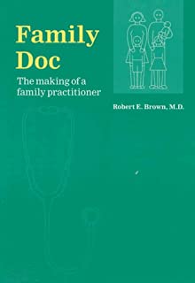 Family Doc: The Making of a Family Practitioner