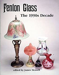Fenton Glass: The 1990s Decade