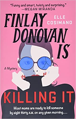 Finlay Donovan Is Killing It (The Finlay Donovan Series, 1)