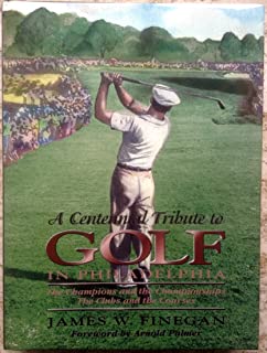 A Centennial Tribute to Golf in Philadelphia