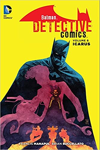 Batman: Detective Comics Vol. 6: Icarus