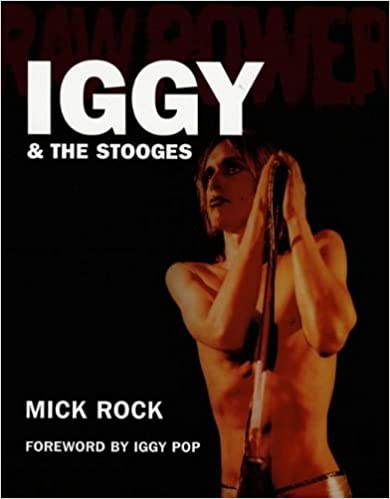 Raw Power: Iggy & The Stooges
