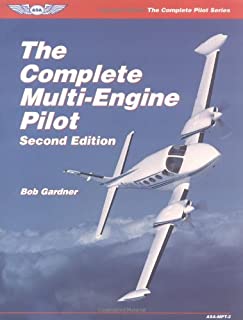 The Complete Multi-Engine Pilot (The Complete Pilot series)