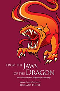 From the Jaws of the Dragon: Sales Tales and Other Marginally Related Stuff