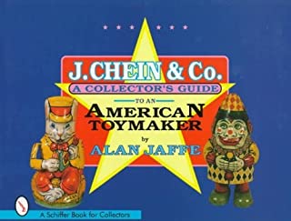 J. Chein & Co.: A Collector's Guide to an American Toymaker