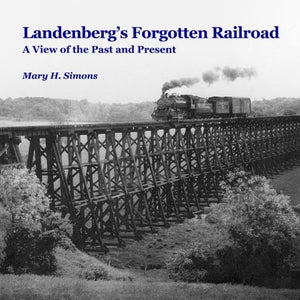 Landenberg's Forgotten Railroad: A View of the Past and Present