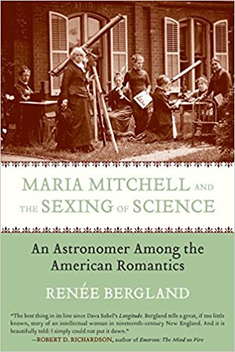 Maria Mitchell and the Sexing of Science: An Astronomer among the American Romantics