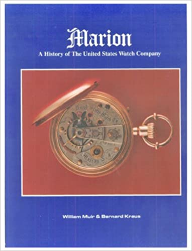 Marion: A History of the United States Watch Company