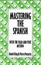 Mastering the Spanish: With the Read and Play Method (Batsford Chess Library)