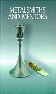 Metalsmiths and Mentors