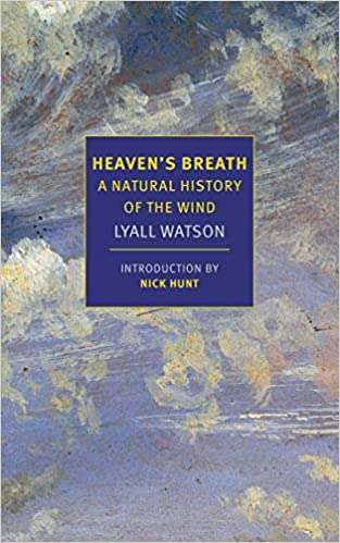 Heaven's Breath: A Natural History of the Wind (New York Review Books Classics)