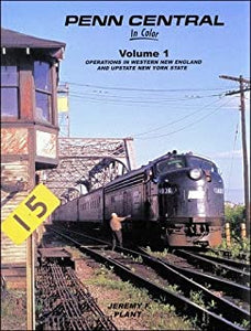 Penn Central In Color, Vol. 1: Operations in Western New England and Upstate New York State