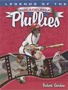 Legends Of The Philadelphia Phillies