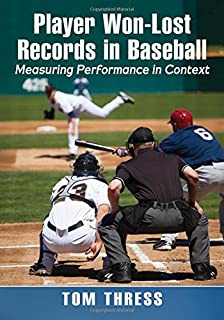 Player Won-Lost Records in Baseball: Measuring Performance in Context