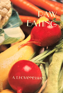 Raw-Eating, or, A New World Free From Diseases, Vices and Poisons
