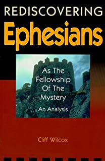 Rediscovering Ephesians as the Fellowship of the Mystery, An Analysis