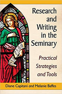 Research and Writing in the Seminary: Practical Strategies and Tools