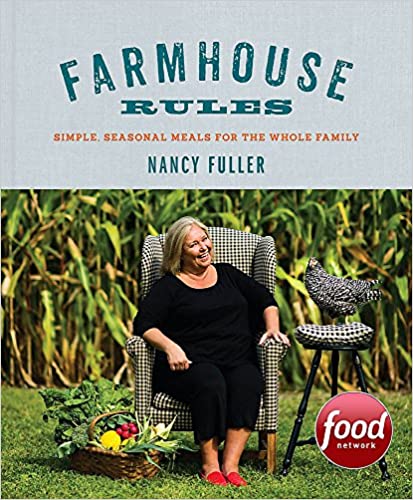Farmhouse Rules: Simple, Seasonal Meals for the Whole Family