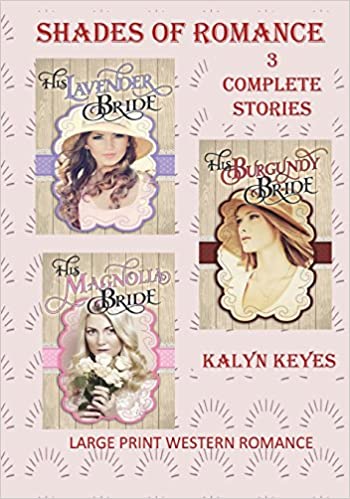 Large Print Western Romance: Shades of Romance: 3 Complete Stories