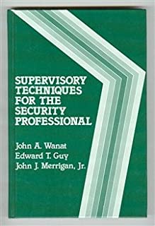 Supervisory Techniques for the Security Professional