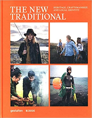 The New Traditional: Heritage, Craftsmanship and Local Identity