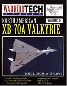North American XB-70A Valkyrie - Warbird Tech Vol. 34