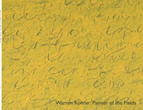 Warren Rohrer: Painter of the Fields