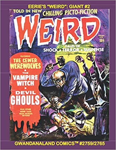 Eerie's "Weird": Giant #2: Gwandanaland Comics #2759/2765